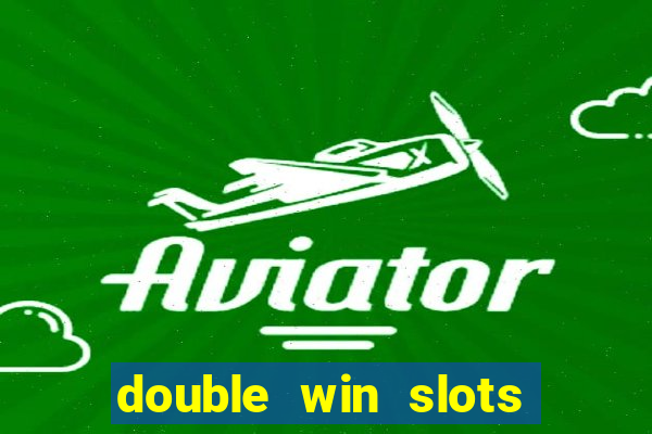 double win slots casino game